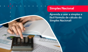 Aprenda A Usar A Simples E Facil Formula De Calculo Do Simples Nacional - Abrir Empresa Simples