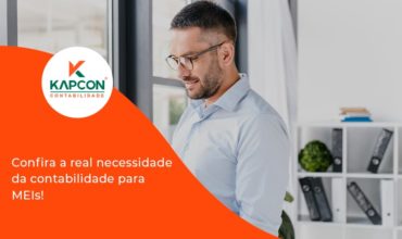 Confira A Real Necessidade Da Contabilidade Para Meis! Kapcon - Notícias e Artigos Contábeis em São Paulo | Kapcon Contabilidade