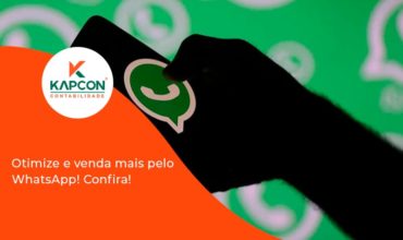 Otimize E Venda Mais Pelo Whatsapp Confira Kapcon - Notícias e Artigos Contábeis em São Paulo | Kapcon Contabilidade